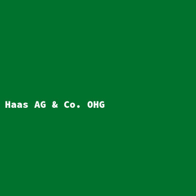Haas AG &amp; Co. OHG