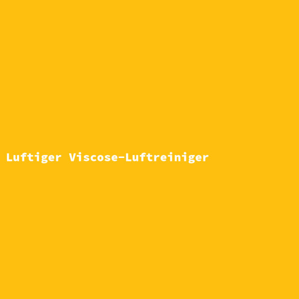 Luftiger Viscose-Luftreiniger