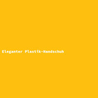 Eleganter Plastik-Handschuh