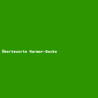 Überteuerte Marmor-Decke
