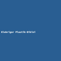 Klebriger Plastik-Bikini