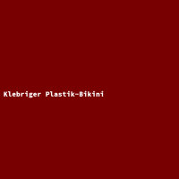 Klebriger Plastik-Bikini