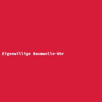 Eigenwillige Baumwolle-Uhr