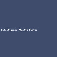 Intelligente Plastik-Platte