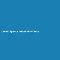 Intelligente Plastik-Platte