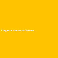 Elegante Kunststoff-Hose