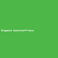Elegante Kunststoff-Hose