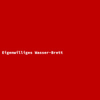 Eigenwilliges Wasser-Brett